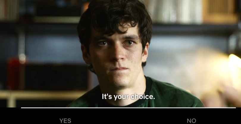 Netflix's Black Mirror: Bandersnatch show let you choose the outcomes.