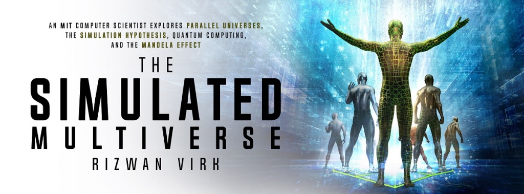 Riz Virk discusses the notions of reality in The Simulated Multiverse.
